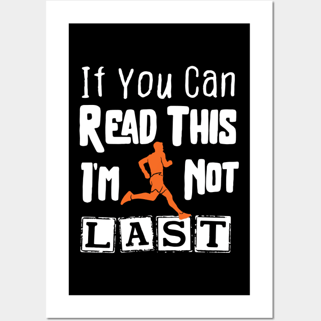If You Can Read This I Am Not Last Wall Art by Chichid_Clothes